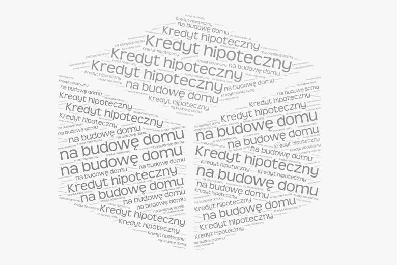 Kredyt hipoteczny na budowę domu